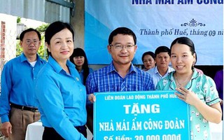 Thừa Thiên - Huế: Hỗ trợ đoàn viên khó khăn an cư