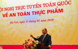 Thủ tướng yêu cầu làm rõ trách nhiệm người đứng đầu trong các vi phạm về an toàn thực phẩm