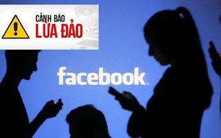 Cảnh báo nóng: Nhắn tin báo có hình chồng/vợ ngoại tình để lừa đảo, chiếm Facebook