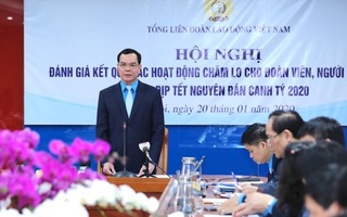 Hơn 10 triệu lượt đoàn viên, người lao động được hỗ trợ Tết Canh Tý 2020