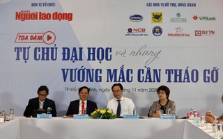 Tự chủ đại học và những vướng mắc cần tháo gỡ