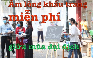 Ấm lòng khẩu trang miễn phí giữa mùa đại dịch