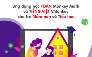 Miễn phí ứng dụng học toán, tiếng Việt cho trẻ mầm non và tiểu học trong mùa dịch