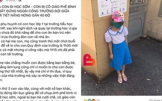 Vụ học sinh "bị phạt" đứng nắng ngoài cổng: Nhà trường gửi "tâm thư" mong được thông cảm, chia sẻ