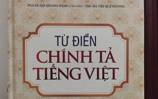 "Từ điển chính tả" sai chính tả: Yêu cầu NXB ĐH Quốc gia Hà Nội báo cáo giải trình