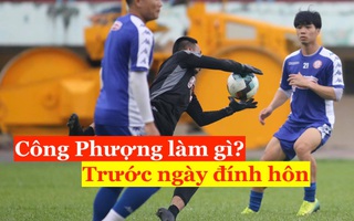 Một ngày trước tin đồn đính hôn, Công Phượng làm gì?