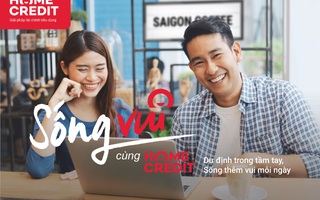 Home Credit lan tỏa thông điệp “Sống vui” đến hàng triệu khách hàng