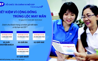 Gửi tiết kiệm trúng thẻ tiết kiệm có kỳ hạn tại CEP