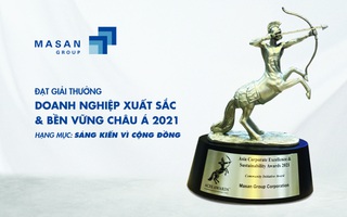 Masan chọn phát triển bền vững là chiến lược để đóng góp ý nghĩa cho sự phát triển của cộng đồng