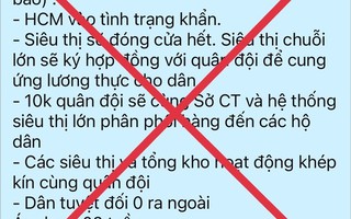 NÓNG: Thông tin "TP HCM vào tình trạng khẩn" là bịa đặt, đề nghị không chia sẻ