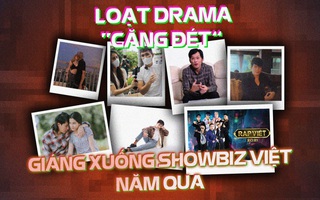 [eMagazine] Loạt drama “căng đét” giáng xuống showbiz Việt