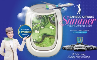 Bamboo Airways Summer Tournament 2021 hé lộ giải thưởng hàng chục tỷ đồng