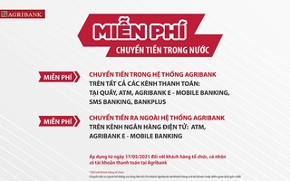 Agribank miễn 100% phí dịch vụ chuyển tiền trong nước