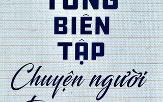 Tổng biên tập - Chuyện người trong cuộc: Một cuốn sách không lý thuyết