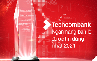 Techcombank là "Ngân hàng Bán lẻ được tin dùng nhất tại Việt Nam" và Top 6 châu Á - Thái Bình Dương