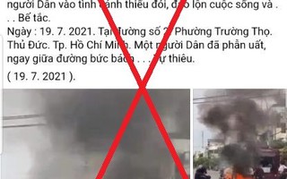 TP HCM: Phản hồi thông tin sai sự thật về việc người dân tự thiêu ở TP Thủ Đức