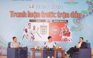 Talkshow "Euro 2020 - Tranh luận trước trận đấu": Anh - Đan Mạch, đội nào vào chung kết?