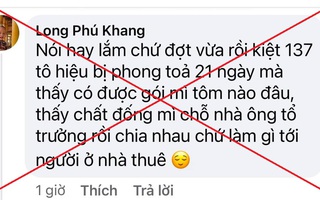 Bị xử lý vì bình luận sai sự thật “chất đống mì tôm nhà ông tổ trưởng rồi chia nhau"