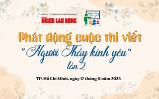 Thể lệ cuộc thi viết "NGƯỜI THẦY KÍNH YÊU"