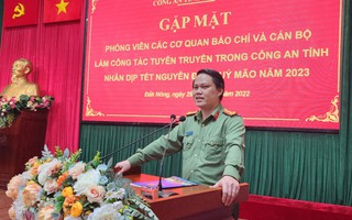 Giám đốc Công an tỉnh Đắk Nông: "Mình tha cho tội phạm thì pháp luật không tha cho mình!"