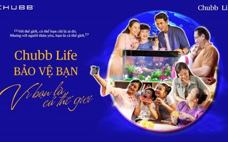 Chubb Life Việt Nam ra mắt chiến dịch truyền thông "Vì bạn là cả thế giới"