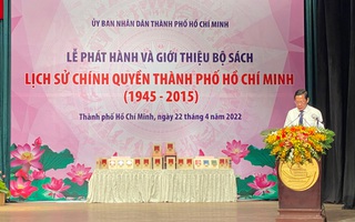 Phát hành bộ sách "Lịch sử chính quyền TP Hồ Chí Minh 1945-2015"