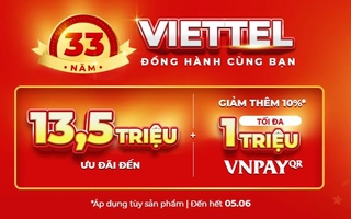 Mừng sinh nhật Viettel tròn 33 tuổi: Viettel Store ưu đãi tới 13.5 triệu đồng