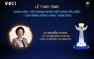Chủ tịch Tập đoàn BRG lần thứ 5 vinh dự nhận danh hiệu "Nữ doanh nhân Việt Nam tiêu biểu - Cúp Bông Hồng Vàng"