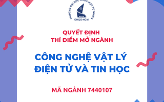 Trường ĐH Khoa học Tự nhiên mở ngành Công nghệ vật lý điện tử và tin học đón đầu 4.0