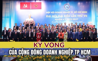 Kỳ vọng của cộng đồng doanh nghiệp TP HCM