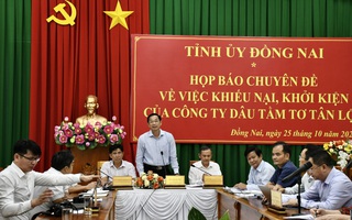 Đồng Nai họp báo về việc khiếu nại, khởi kiện của Công ty dâu tằm tơ Tân Lộc