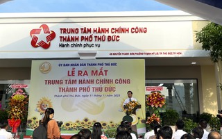 Ra mắt Trung tâm Hành chính công TP Thủ Đức