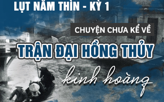 Chuyện chưa kể về trận lụt kinh hoàng năm 1964