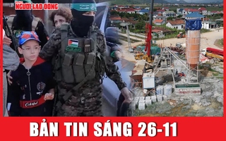 Bản tin sáng 26-11: Số phận của những con tin được Hamas thả ra sao?