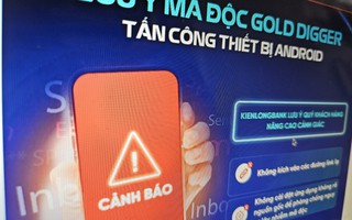 Ngân hàng cảnh báo mã độc mới đánh cắp tài khoản trên điện thoại Android