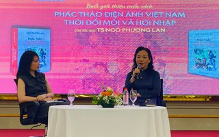 Điện ảnh Việt Nam qua con mắt của TS Ngô Phương Lan