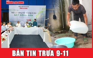 Bản tin trưa 9-11: Bệnh viện Bình Định “phản đòn” / Bi hài công ty nước thiếu tiền công ty điện