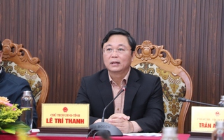 Chủ tịch Quảng Nam Lê Trí Thanh: Củng cố bộ máy, xốc lại tinh thần làm việc