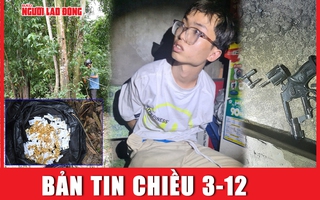 Bản tin chiều 3-12: Bất ngờ nơi cất giấu số vàng trong vụ cướp tiệm vàng ở Trà Vinh