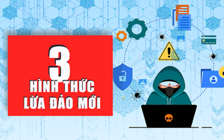 3 hình thức lừa đảo trực tuyến mới người dân cần chú ý