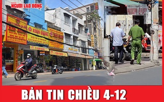 Bản tin chiều 4-12: Đang tìm nghi phạm cướp tiệm vàng ở Tân Bình