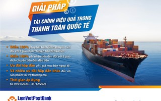 LienVietPostBank ưu đãi lớn cho doanh nghiệp xuất nhập khẩu