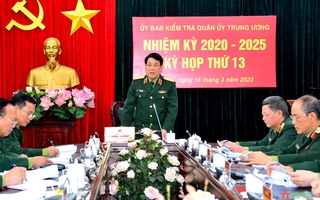 Ủy ban Kiểm tra Quân ủy Trung ương đề nghị kỷ luật 16 quân nhân