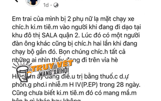 TP HCM: Xôn xao thông tin nam thanh niên bị 2 phụ nữ chích kim tiêm vào người