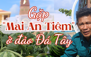 Gặp "Mai An Tiêm" ở Trường Sa