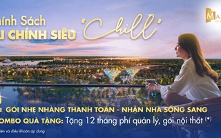 Thị trường thanh khoản chậm - cơ hội để người mua nhà tận dụng chính sách ưu đãi