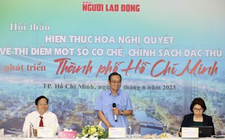 Chủ tịch UBND TP HCM Phan Văn Mãi: TP HCM khẩn trương triển khai Nghị quyết mới