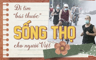 Đi tìm “bài thuốc” sống thọ cho người Việt