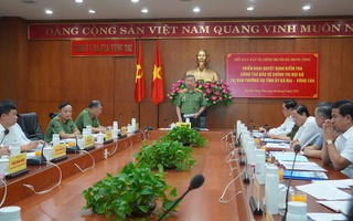 Bộ trưởng Tô Lâm dự buổi công bố quyết định kiểm tra công tác bảo vệ chính trị nội bộ ở Bà Rịa - Vũng Tàu