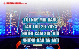 Tối nay, Mai Vàng lần thứ 29-2023 nhiều cảm xúc với những dấu ấn mới